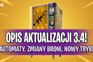 opis aktualizacji 3 4 automaty wyrzutnia jaj zmiany broni - jak wygladaja mgielne potwory fortnite