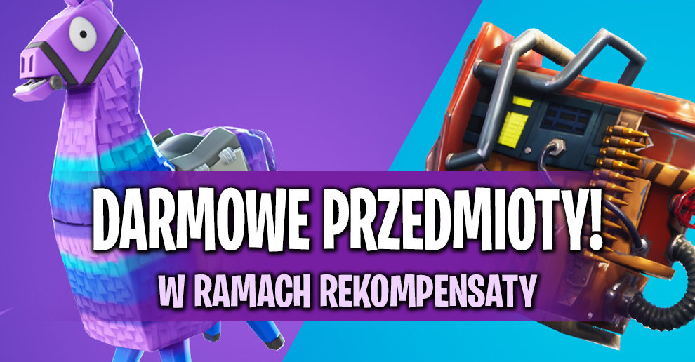 Darmowe Przedmioty W Ramach Rekompensaty Fortnite Polska - darmowe przedmioty w ramach rekompensaty