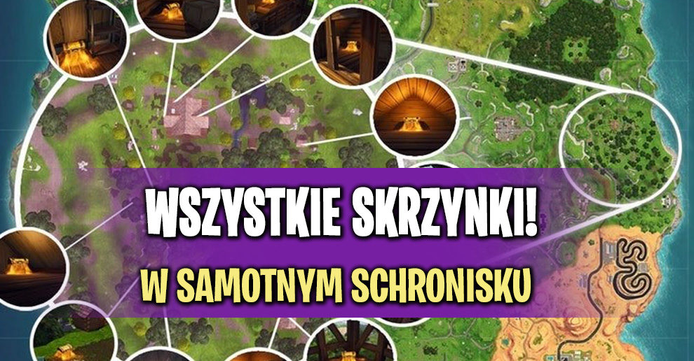 Wszystkie Lokalizacje Skrzyn W Samotnym Schronisku Fortnite Polska - wszystkie lokalizacje skrzyn w samotnym schronisku