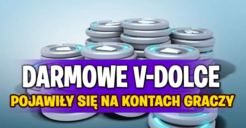 Gracze Dostaja Po 500 V Dolcow Za Darmo Fortnite Polska - gracze dostaja po 500 v dolcow za darmo