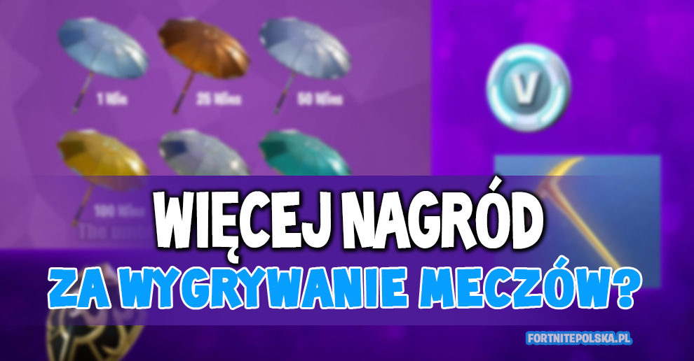 Wiecej Nagrod Za Wygrywanie Meczow W Fortnite Fortnite Polska - wiecej nagrod za wygrywanie meczow w fortnite
