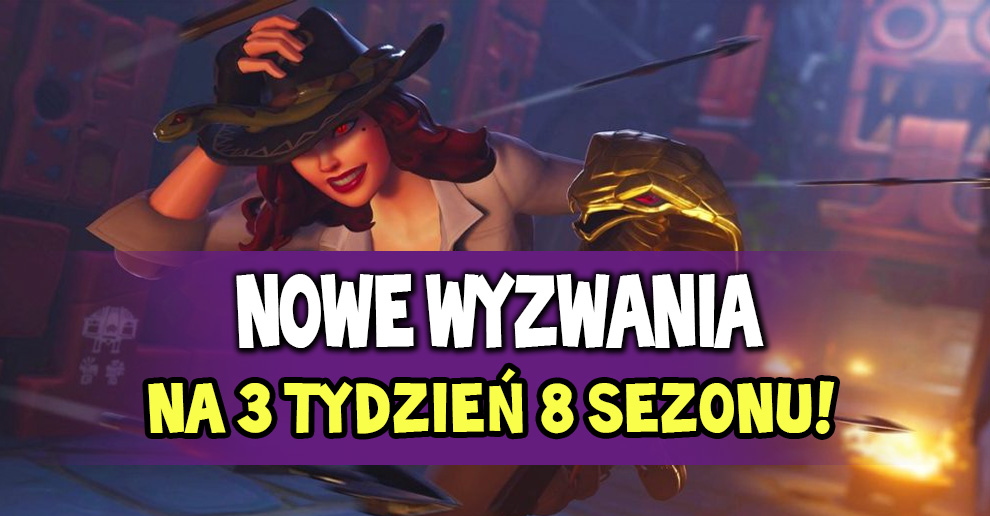 Wyzwania Na 3 Tydzien 8 Sezonu Juz Dostepne Fortnite Polska - wyzwania na 3 tydzien 8 sezonu juz dostepne